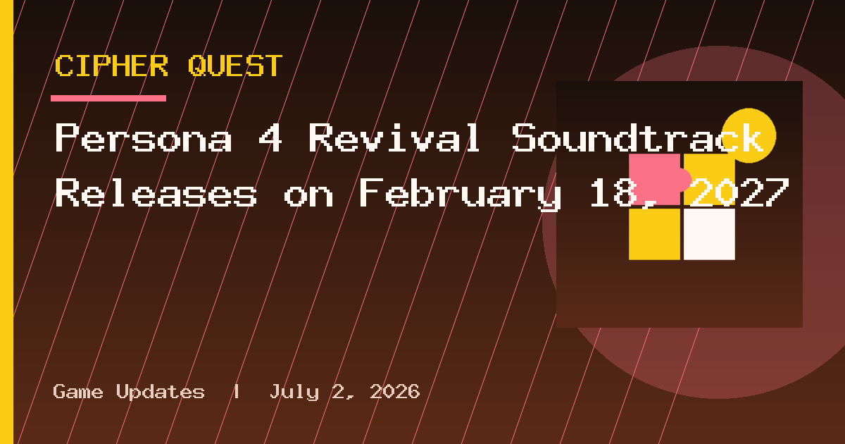Persona 4 Revival Soundtrack Releases on February 18, 2027
