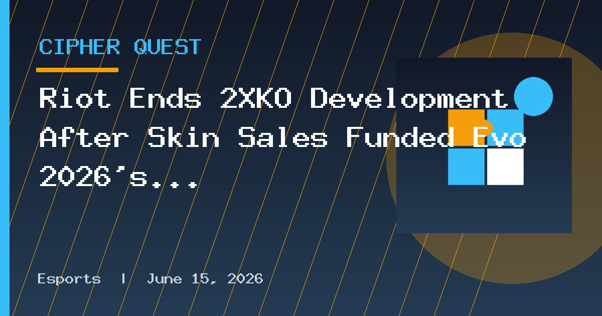 Riot Ends 2XKO Development After Skin Sales Funded Evo 2026’s Largest Prize Pool