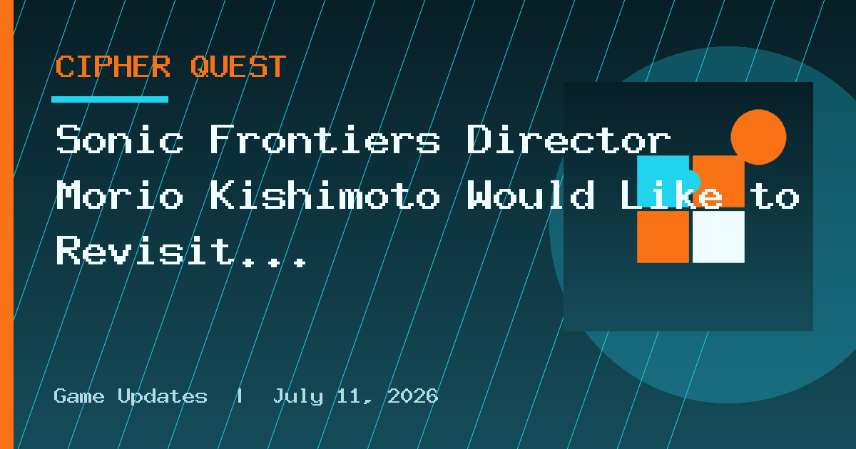 Sonic Frontiers Director Morio Kishimoto Would Like to Revisit Sonic Unleashed