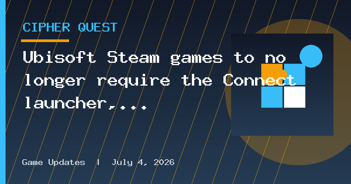Ubisoft Steam games to no longer require the Connect launcher, in "initial step