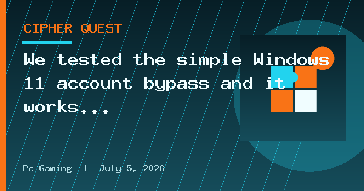 We tested the simple Windows 11 account bypass and it works. Just no-one tell